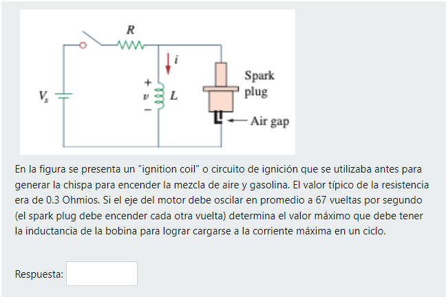 R www Hi + 1 Spark plug L Air gap En la figura se presenta un ignition coil o circuito de ignición que se utilizaba antes p