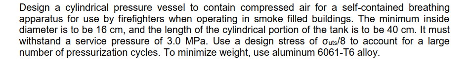 Solved Design a cylindrical pressure vessel to contain | Chegg.com