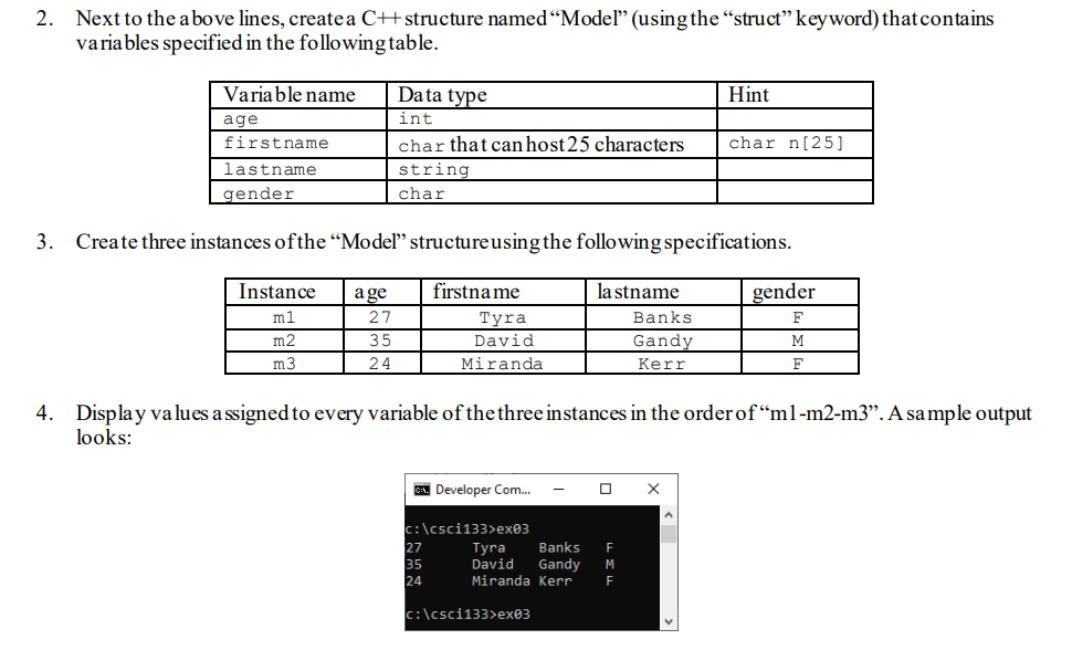 Solved 2. Next to the above lines, create a C++ structure | Chegg.com