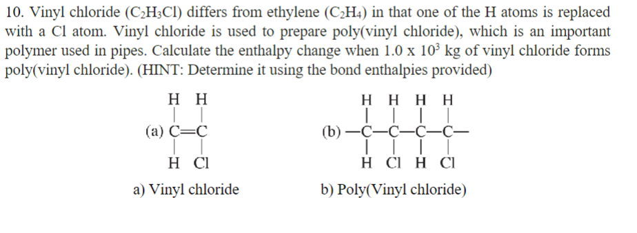 Solved 10. Vinyl chloride C2H3Cl differs from ethylene Chegg