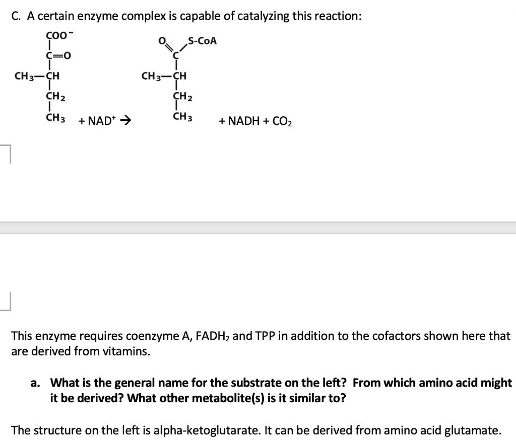 Solved C A Certain Enzyme Complex Is Capable Of Catalyzi Chegg Com