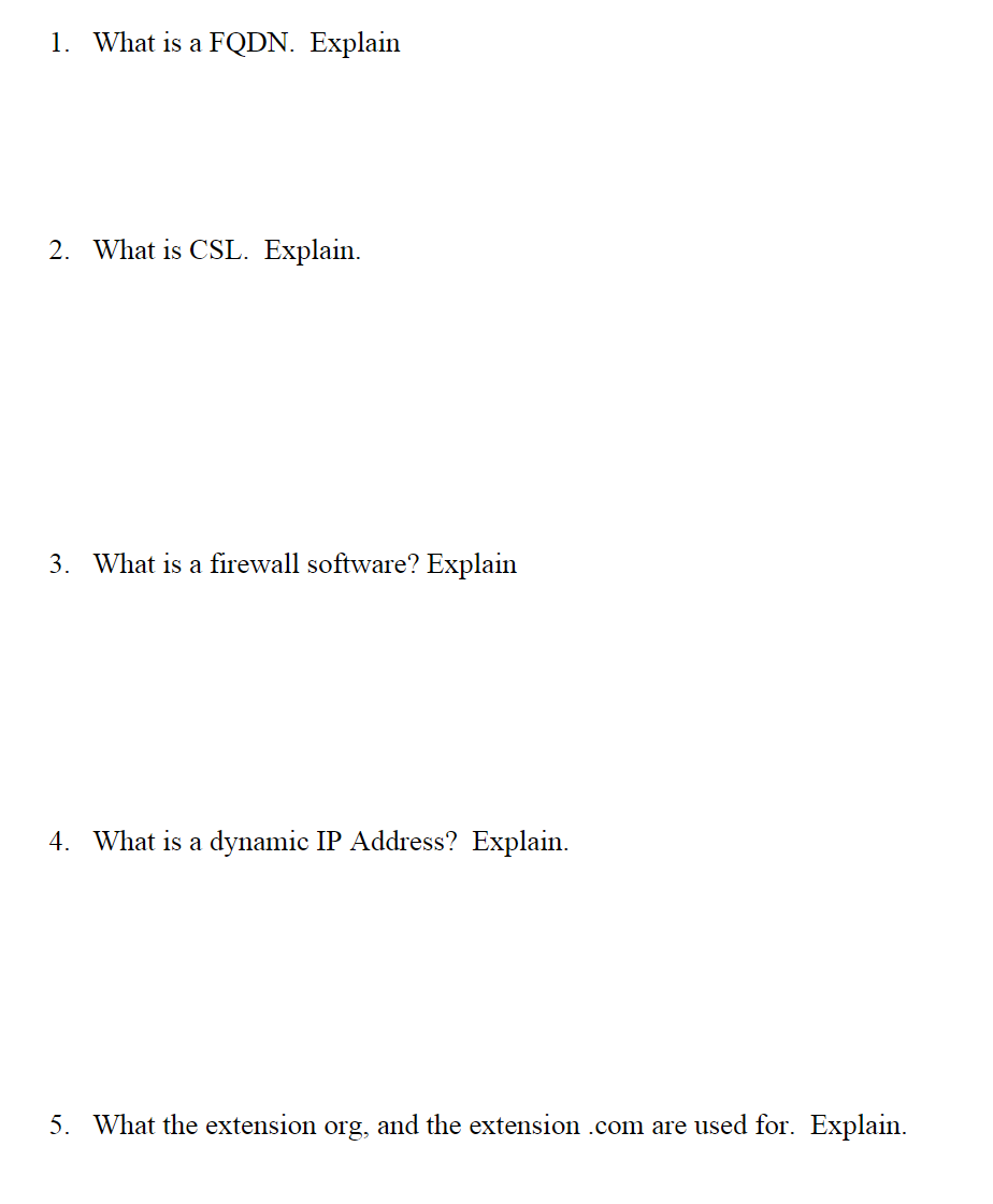 Solved 1. What is a FQDN. Explain 2. What is CSL. Explain.