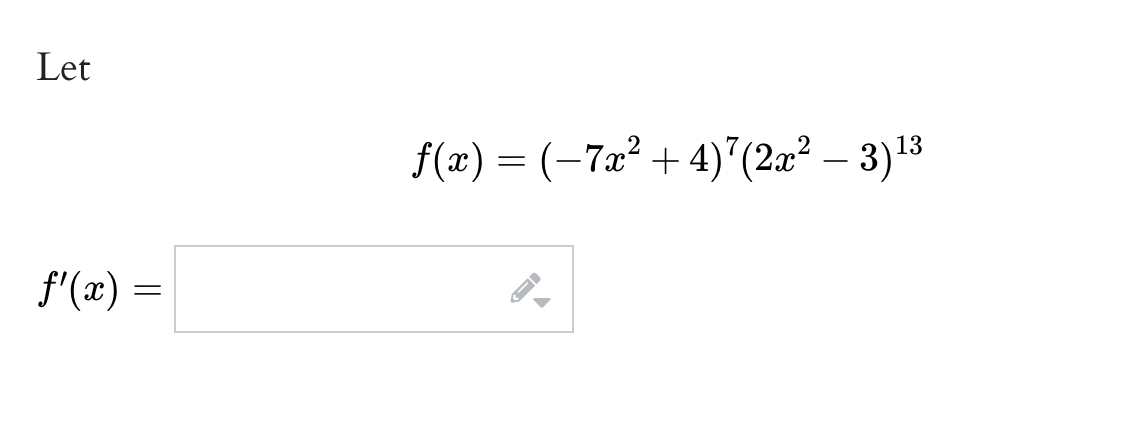 Solved Let f(x)=(−7x2+4)7(2x2−3)13 f′(x)= | Chegg.com