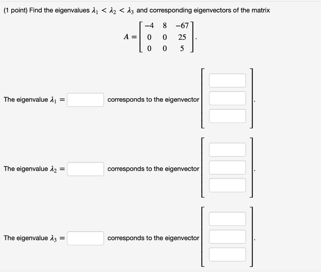 Solved (1 point) The matrix 11 -16 0 -5 A = -16 16 -13 8 0 | Chegg.com