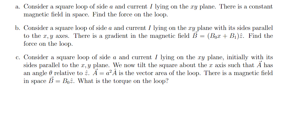 Solved a. Consider a square loop of side a and current I | Chegg.com