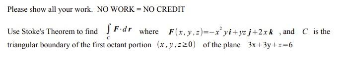 Solved Please show all your work. NO WORK = NO CREDIT Use | Chegg.com