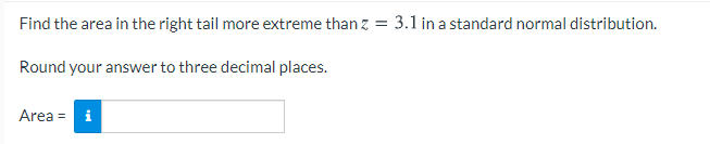 Solved Find the area in the right tail more extreme than z = | Chegg.com
