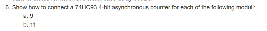 Solved 6. Show How To Connect A 74HC93 4-bit Asynchronous | Chegg.com