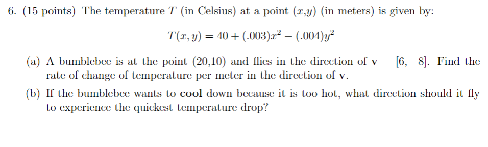 Solved 6. (15 points) The temperature T in Celsius) at a | Chegg.com