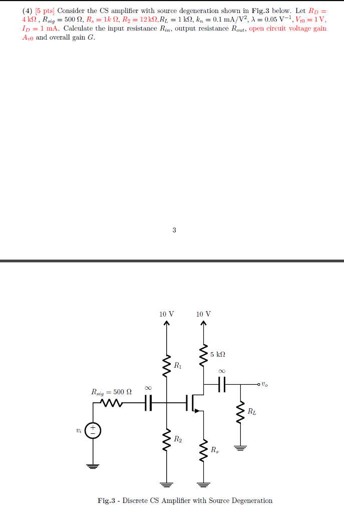 Solved (4) 5 pts Consider the CS amplifier with source | Chegg.com