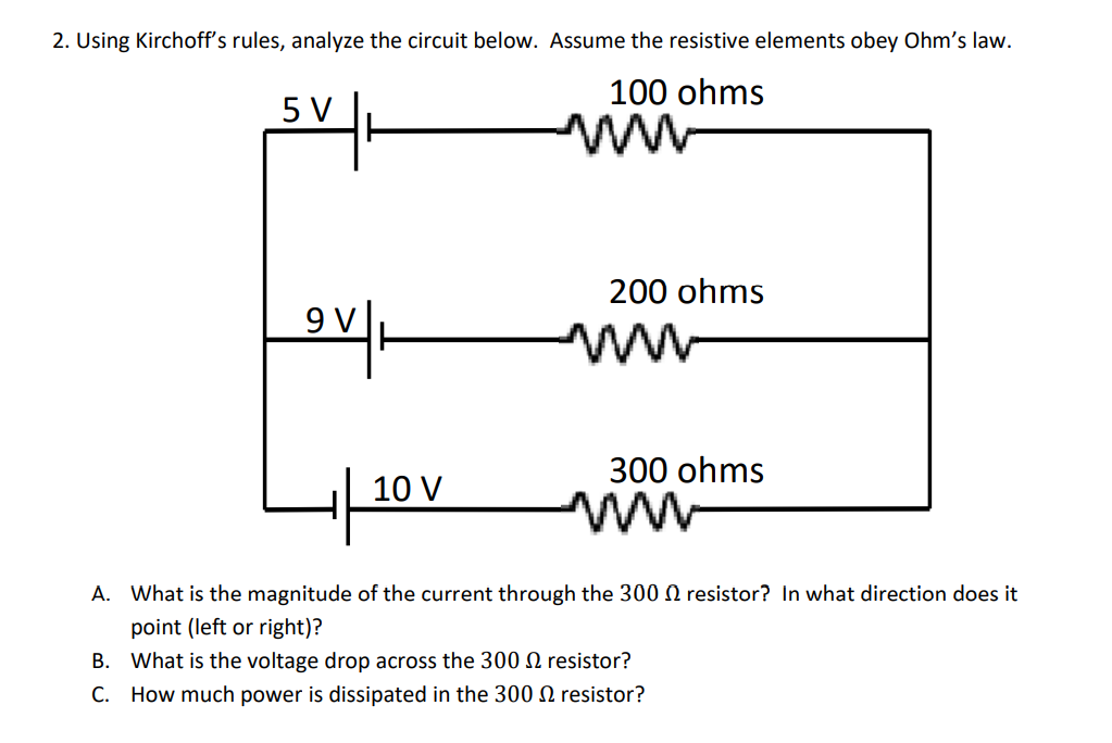 Solved 2. Using Kirchoff's rules, analyze the circuit below. | Chegg.com