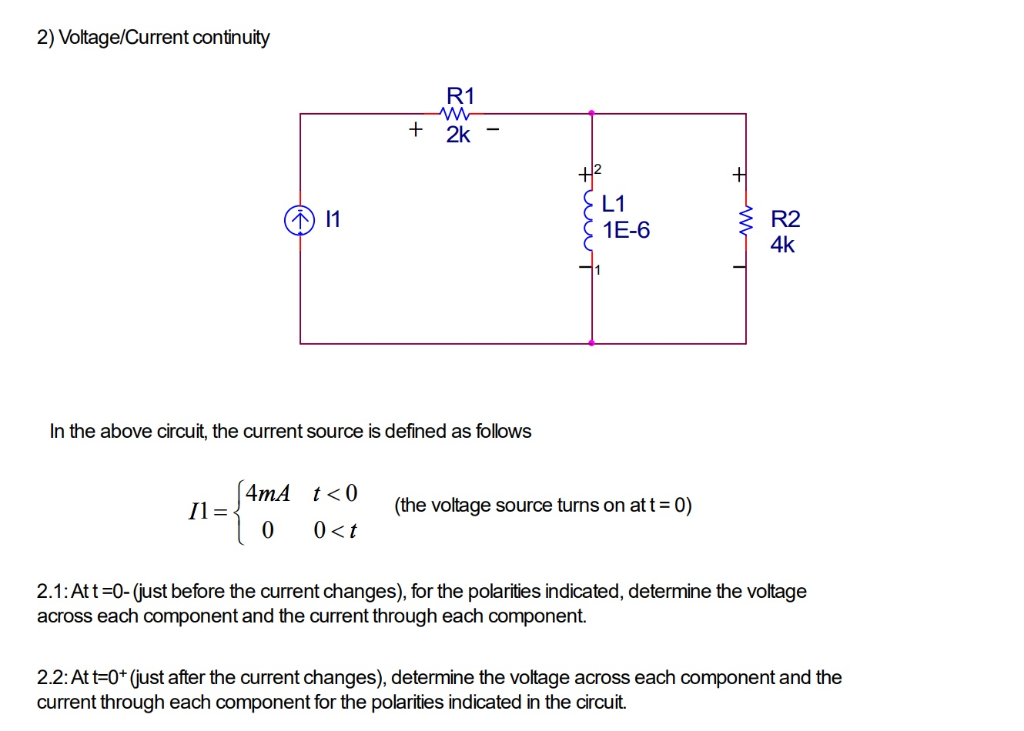Solved 2) Voltage/Current continuity R1 + 2k L1 I1 R2 4k | Chegg.com