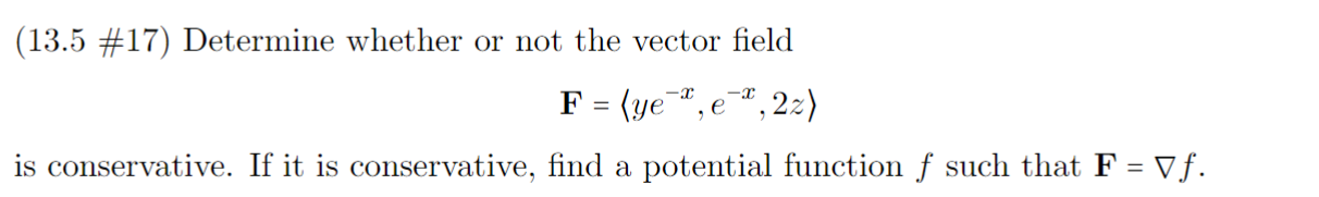 (13.5 \#17) Determine whether or not the vector field | Chegg.com