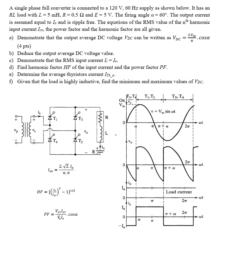 Solved A single phase full converter is connected to a 120