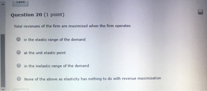 Solved save Question 20 (1 point) Total revenues of the firm | Chegg.com