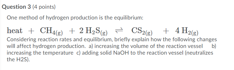 Solved Question 3 (4 points) One method of hydrogen | Chegg.com