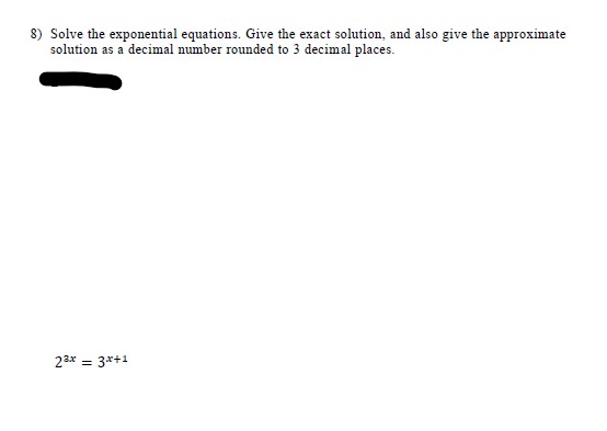 Solved 8) Solve the exponential equations. Give the exact | Chegg.com