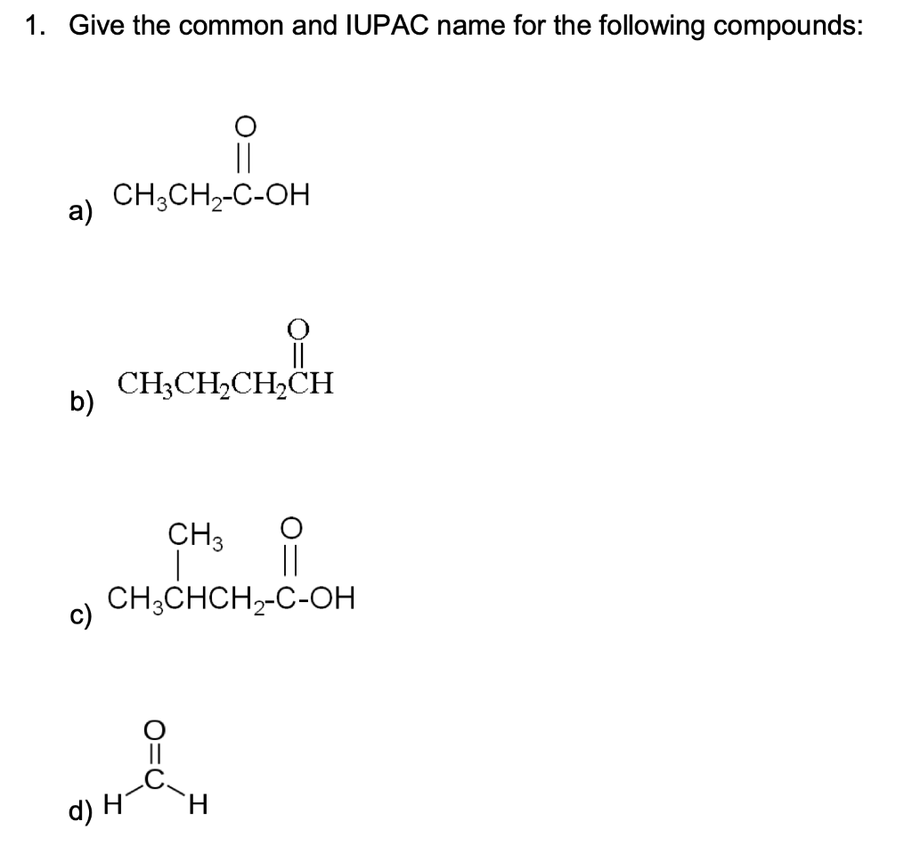 Solved 1. Give the common and IUPAC name for the following | Chegg.com