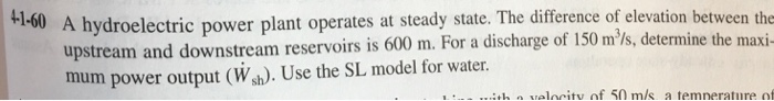 Solved A hydroelectric power plant operates at steady state. | Chegg.com