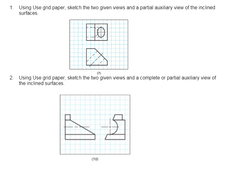 Solved 1. Using Use grid paper, sketch the two given views | Chegg.com