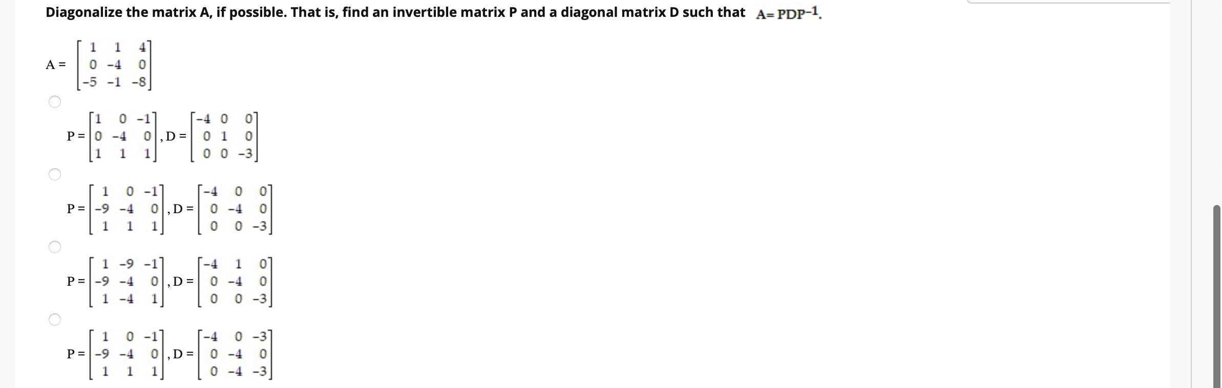 Solved Diagonalize the matrix A, if possible. That is, find | Chegg.com