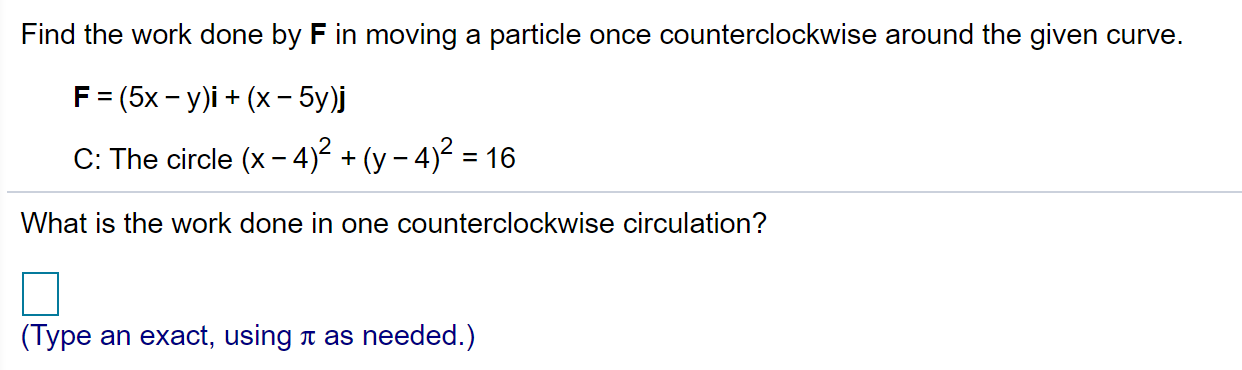 Solved Find the work done by F in moving a particle once | Chegg.com