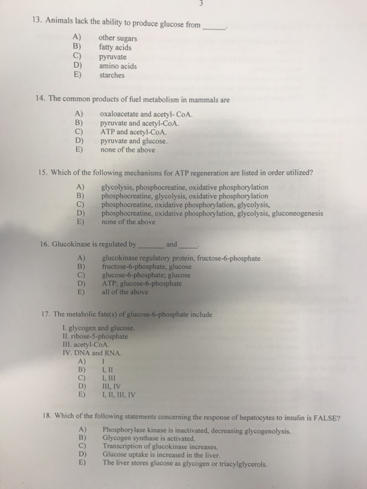 Solved 13. Animals lack the ability to produce glucose from | Chegg.com