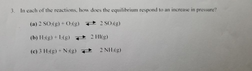 Solved In each of the reactions. how does the equilibrium | Chegg.com