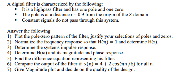 Solved A digital filter is characterized by the following: • | Chegg.com