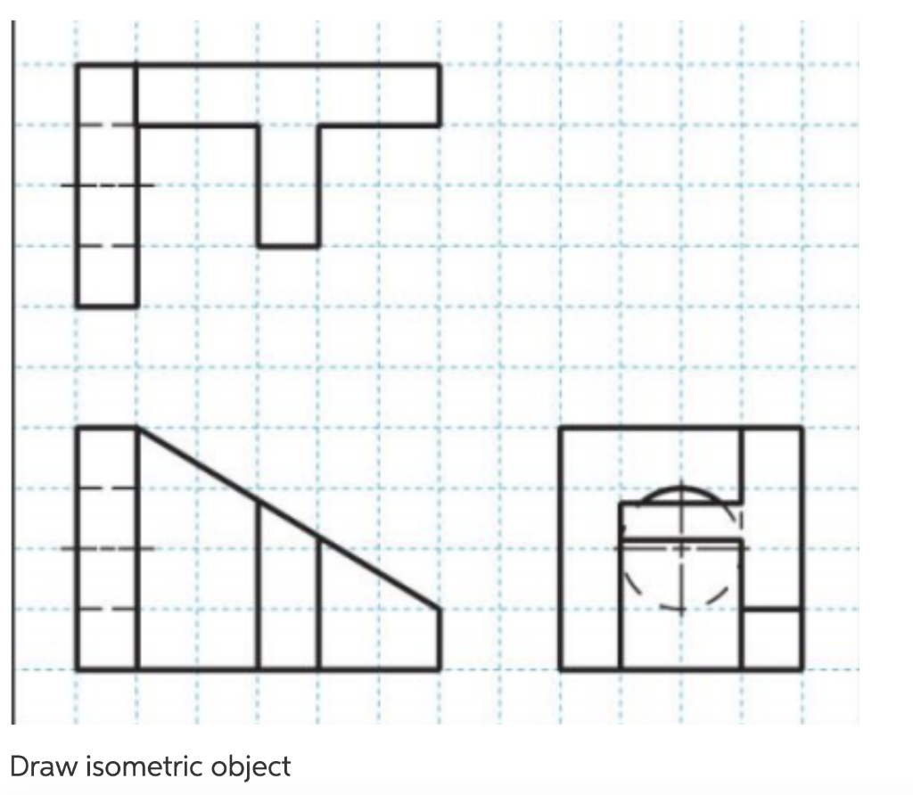 Solved 6. Draw isometric object | Chegg.com