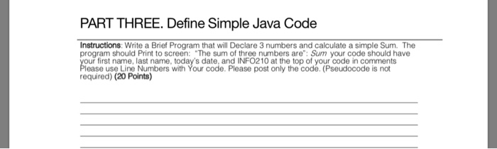 Solved PART THREE. Define Simple Java Code Instructions: | Chegg.com