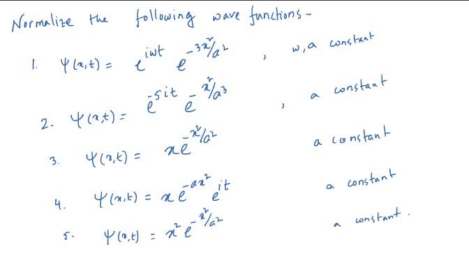 Solved Normalize The Following Wave Functions - Iwt -32% W, | Chegg.com