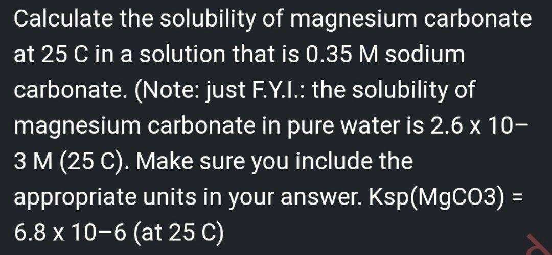 Solved Calculate the solubility of magnesium carbonate at 25