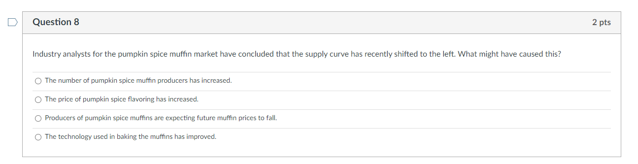 Solved Question 6 2 pts Which of the following would cause a | Chegg.com