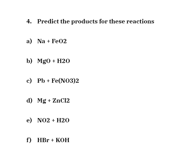 Solved 4. Predict the products for these reactions a) | Chegg.com