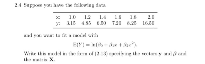 Solved 2.4 Suppose you have the following data X 1.0 1.2 1 | Chegg.com