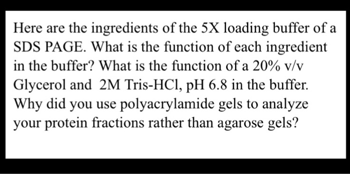 Solved: Here Are The Ingredients Of The 5X Loading Buffer ... | Chegg.com