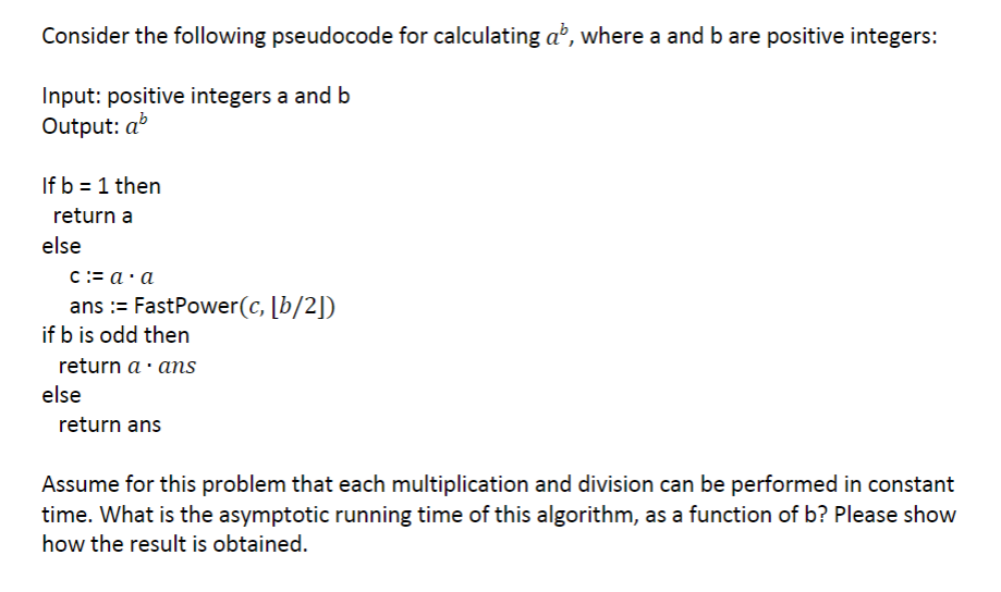 Solved Consider The Following Pseudocode For Calculating Ab, | Chegg.com