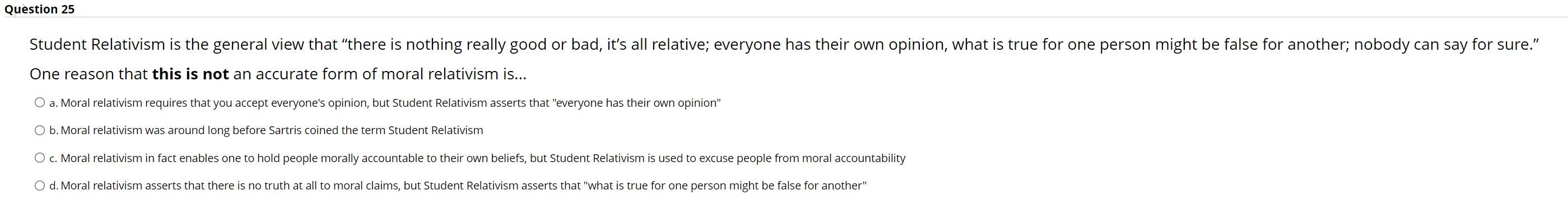 Solved Question 25 Student Relativism is the general view | Chegg.com
