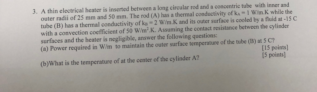 Solved 3. A thin electrical heater is inserted between a | Chegg.com