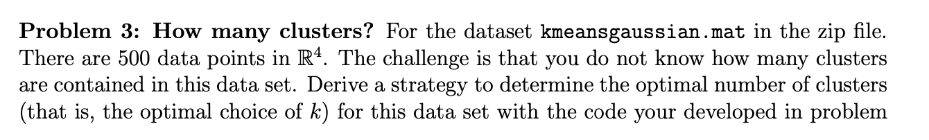 Solved Problem 3: How many clusters? For the dataset | Chegg.com