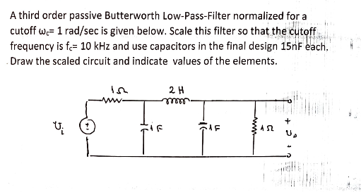 Solved A third order passive Butterworth Low-Pass-Filter | Chegg.com