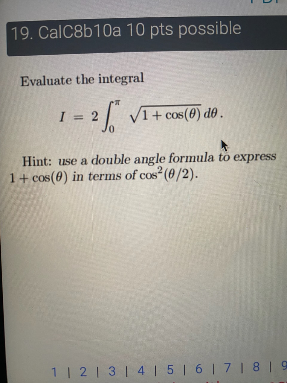19. CalC8b10a 10 pts possible Evaluate the integral | Chegg.com
