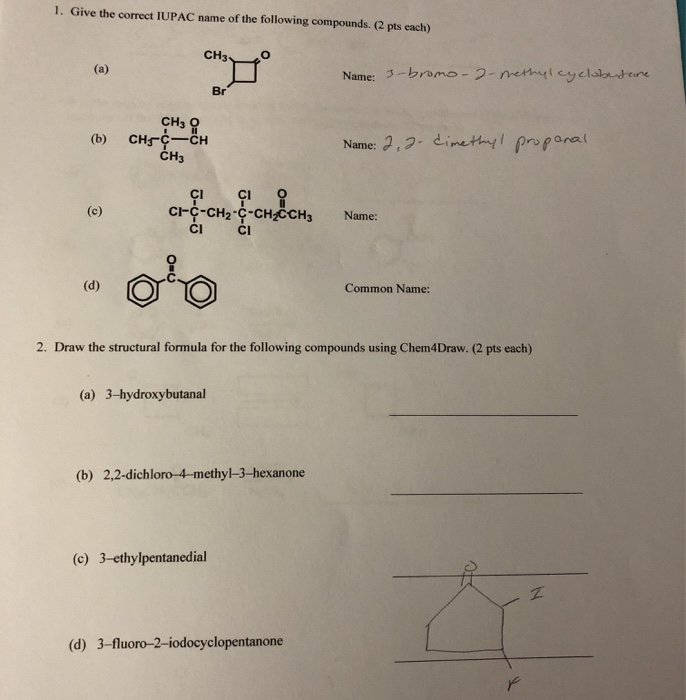 Solved 1. Give the correct IUPAC name of the following | Chegg.com