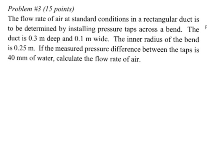 Solved Problem #3 (15 points) The flow rate of air at | Chegg.com