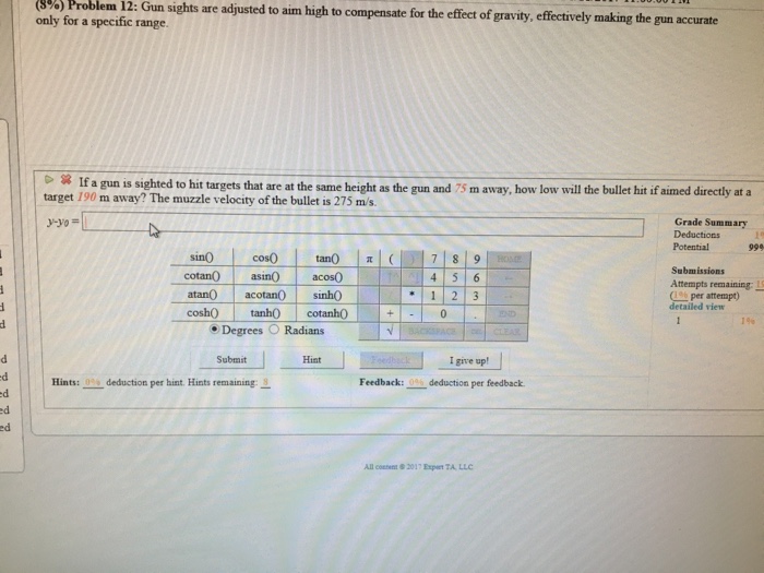 Solved Gun sights are adjusted to aim high to compensate for