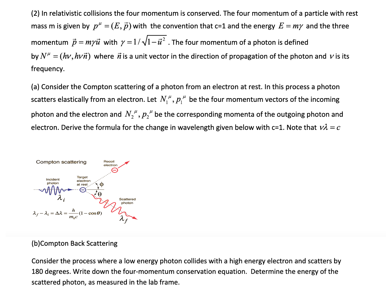 Solved (2) In relativistic collisions the four momentum is | Chegg.com