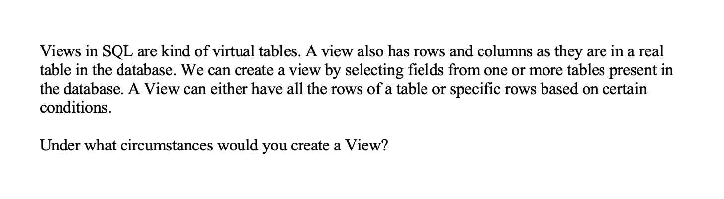 Solved Views in SQL are kind of virtual tables. A view also | Chegg.com