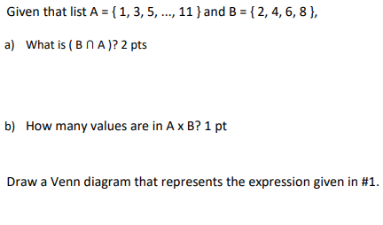 Solved Given That List A = {1, 3, 5, ..., 11 } And B = | Chegg.com