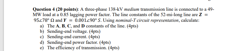Solved Question 4 (20 points): A three-phase 138−kV medium | Chegg.com